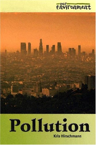 Pollution (Our Environment Series) by Katherine MacFarlane