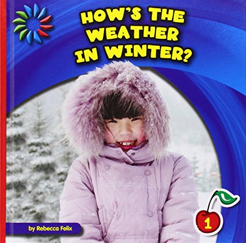 How's the Weather in Winter? by Rebecca Felix