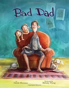 Bad Dad by Derek Munson