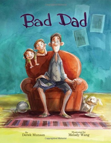 Bad Dad by Derek Munson