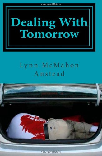 Dealing With Tomorrow by Lynn McMahon Anstead