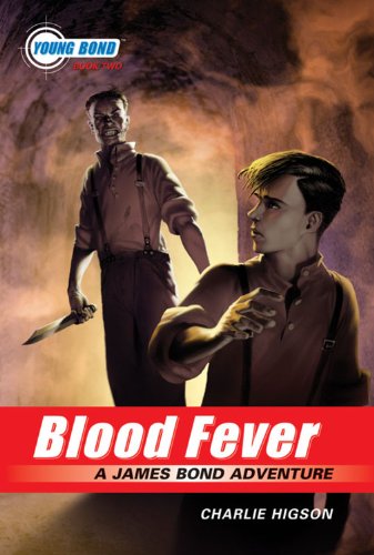 The Young Bond Series, Book Two: Blood Fever by Charles Higson