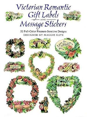 Victorian Romantic Gift Labels and Message Stickers: 52 Full-Color Pressure-Sensitive Designs