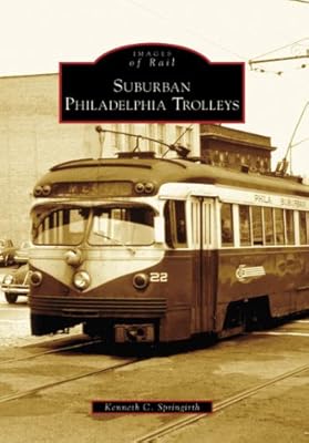 Suburban Philadelphia Trolleys (PA) (Images of Rail)