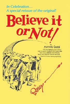Ripley's Believe It or Not!: In Celebration... A special reissue of the original!