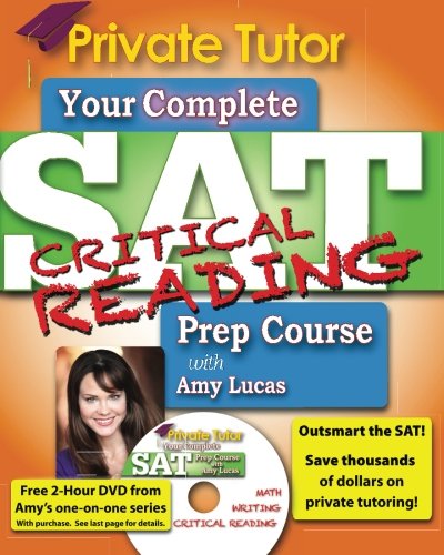 Private Tutor - Your Complete SAT Critical Reading Prep Course by Amy Lucas