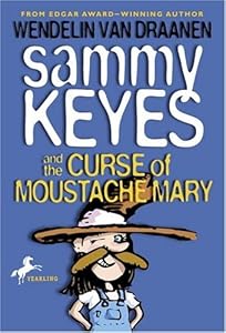 Sammy Keyes and the Curse of Moustache Mary