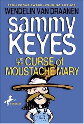 Sammy Keyes and the Curse of Moustache Mary