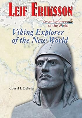 Leif Eriksson: Viking Explorer of the New World