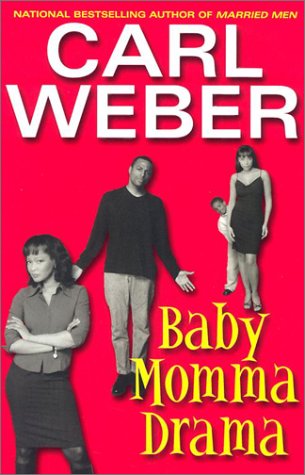 Baby momma drama by Carl Weber