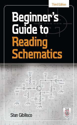 Beginner's Guide to Reading Schematics, Third Edition by Stan Gibilisco