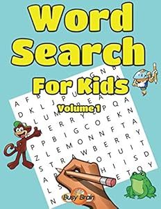 Word Search For Kids Volume 1: 50 Easy Large Print Word Search Puzzles (Busy Brain word search books for kids) by Francois Bissonnette
