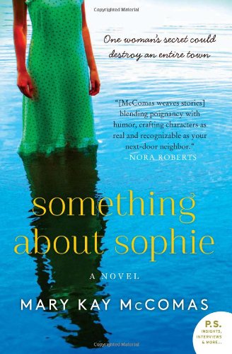 Something About Sophie: A Novel by Mary Kay McComas
