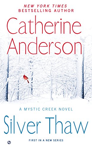 Silver Thaw: A Mystic Creek Novel by Catherine Anderson