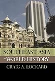 Craig Lockard, "Southeast Asia in World History" (Oxford UP, 2009)