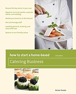 How to Start a Home-Based Catering Business: *Become the top caterer in your area *Organize menus for parties, corporate events, and weddings *Market ... caterer