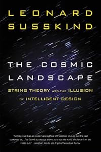 The Cosmic Landscape: String Theory and the Illusion of Intelligent Design