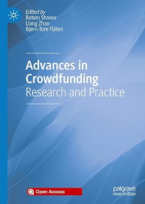 Advances in Crowdfunding: Research and Practice