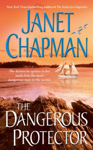 The dangerous protector by Janet Chapman
