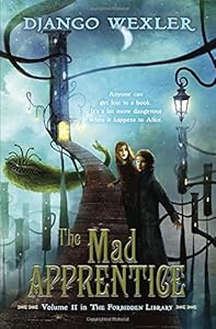 The Mad Apprentice: The Forbidden Library: Volume 2
