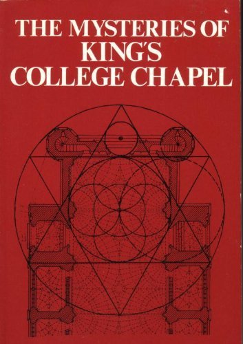 The Mysteries of King's College Chapel by Nigel Pennick