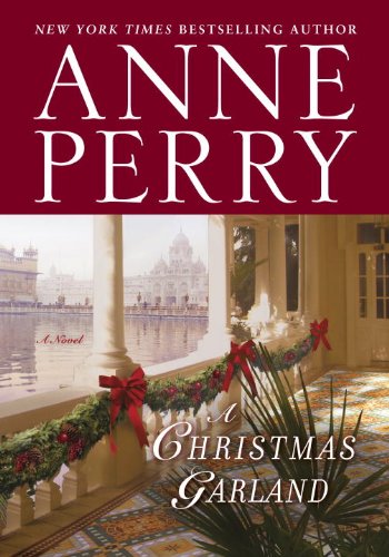 A Christmas Garland: A Novel (The Christmas Stories Book 10) by Anne Perry
