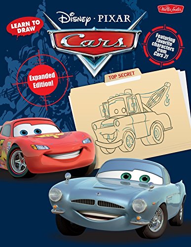 Learn to Draw Disney: Pixar Cars; Featuring Favorite Characters from Cars 2 by Walter Foster Creative Team