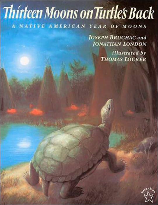 Thirteen Moons on Turtle's Back : A Native American Year of Moons by Joseph Bruchac