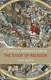 Craig Martin, "A Critical Introduction to the Study of Religion" (Acumen, 2012)
