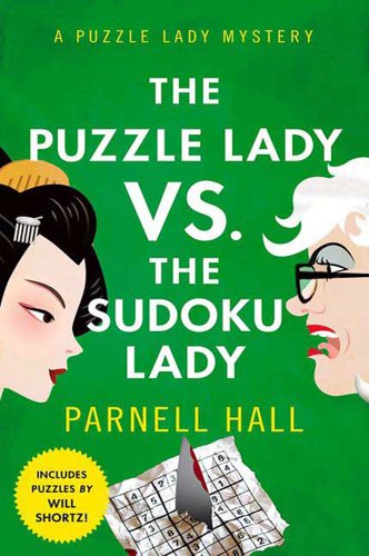 The Puzzle Lady vs. The Sudoku Lady: A Puzzle Lady Mystery by Parnell Hall