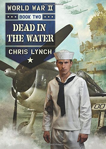 World War II Book 2: Dead in the Water by Chris Lynch