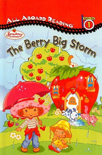 The Berry Big Storm (Strawberry Shortcake (Prebound)) by Marga Querol Celestino Santanach Megan E. Bryant