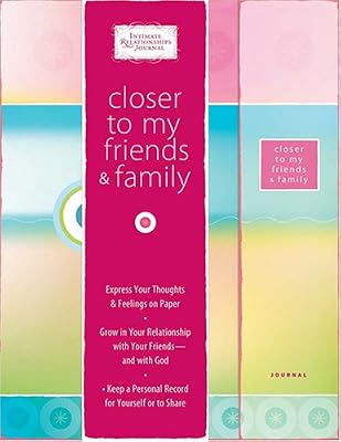 Closer to My Friends (Intimate Relationship Journals)