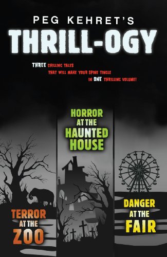 Peg Kehret's Thrill-ogy by Peg Kehret
