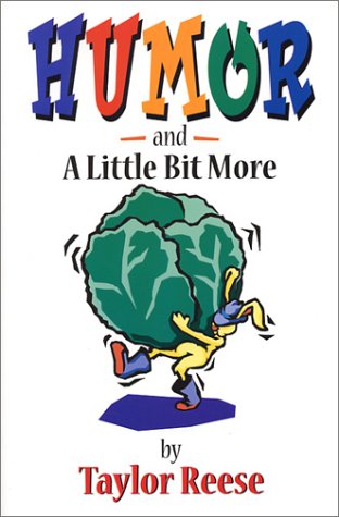 Humor and a Little Bit More by Taylor Reese