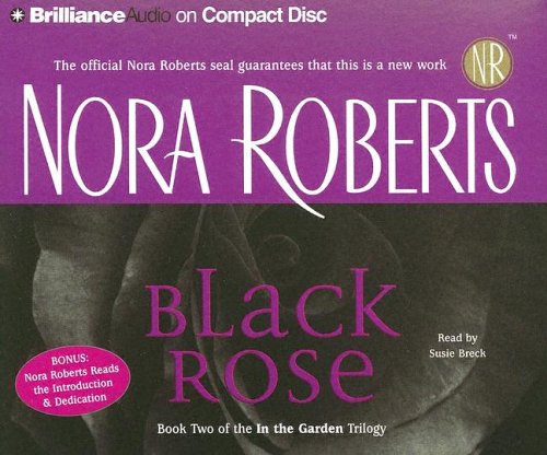Black Rose (In the Garden Series) by Nora Roberts