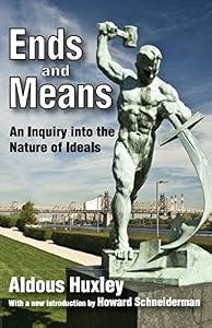Ends and Means: An Inquiry into the Nature of Ideals