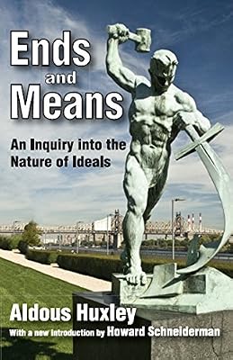 Ends and Means: An Inquiry into the Nature of Ideals