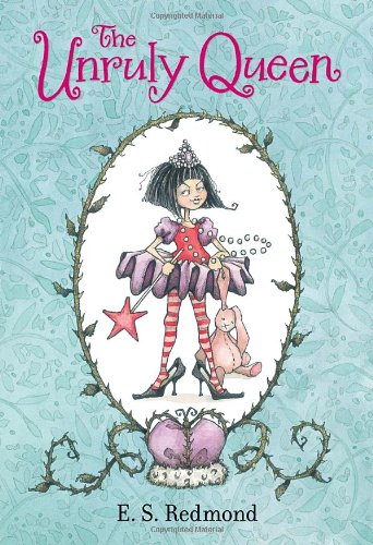 The Unruly Queen by E.S. Redmond