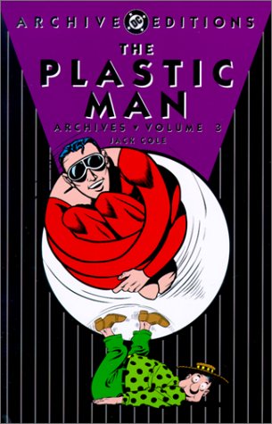 Plastic Man, The - Archives, Volume 3 by Jack Cole