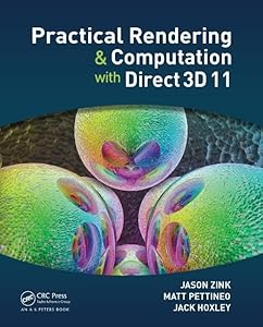 Practical Rendering and Computation with Direct3D 11 by Jason Zink