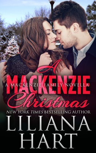 A MacKenzie Christmas: A MacKenzie Family Novella by Liliana Hart