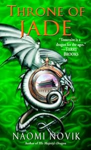 Throne of Jade: A Novel of Temeraire
