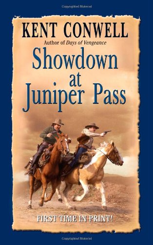 Showdown at Juniper Pass by Kent Conwell
