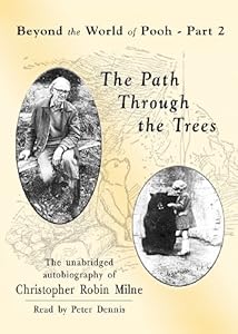 The Path through the Trees: Beyond the World of Pooh, Part 2