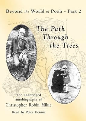 The Path through the Trees: Beyond the World of Pooh, Part 2