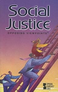 Social Justice (Opposing Viewpoints)
