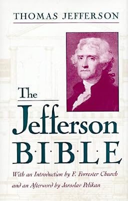 The Jefferson Bible: The Life and Morals of Jesus of Nazareth