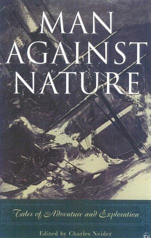 Man Against Nature by Charles Neider