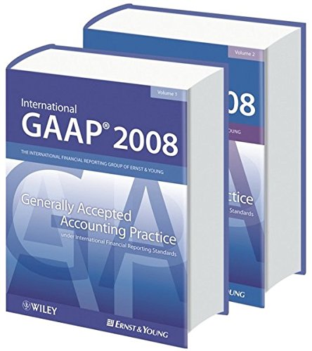 International GAAP 2008: Generally Accepted Accounting Practice under International Financial Reporting Standards by Ernst & Young LLP